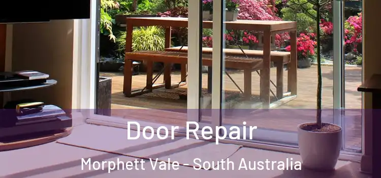 Door Repair Morphett Vale - South Australia