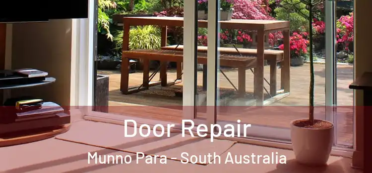 Door Repair Munno Para - South Australia