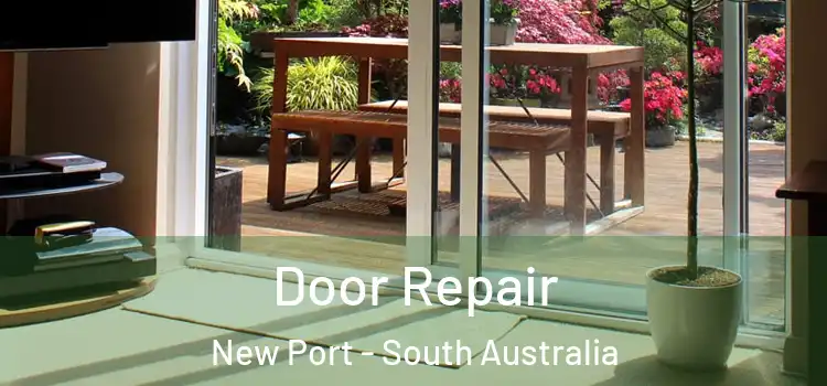 Door Repair New Port - South Australia