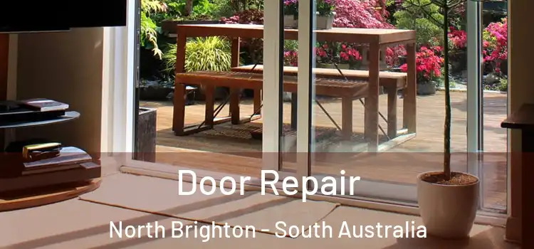 Door Repair North Brighton - South Australia