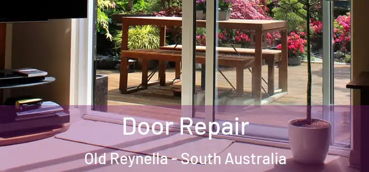Door Repair Old Reynella - South Australia