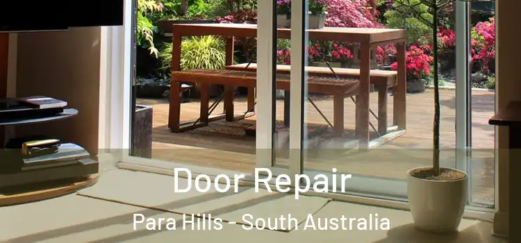 Door Repair Para Hills - South Australia