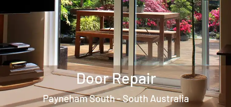 Door Repair Payneham South - South Australia