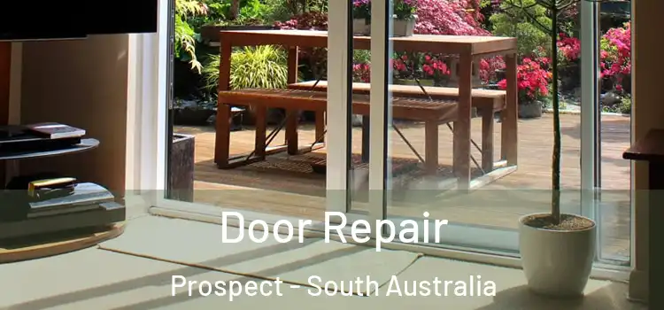 Door Repair Prospect - South Australia
