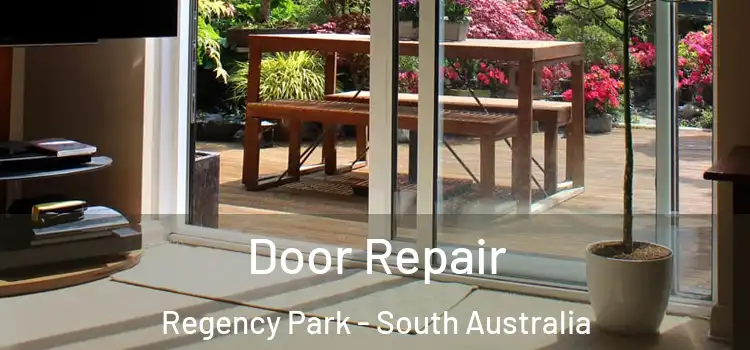 Door Repair Regency Park - South Australia