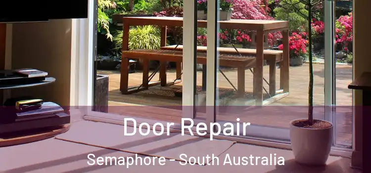 Door Repair Semaphore - South Australia