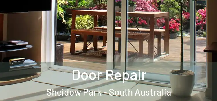 Door Repair Sheidow Park - South Australia