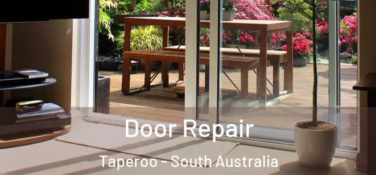 Door Repair Taperoo - South Australia