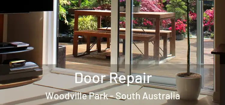 Door Repair Woodville Park - South Australia
