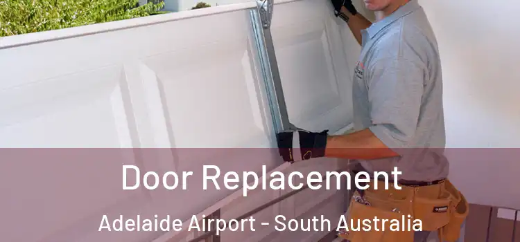 Door Replacement Adelaide Airport - South Australia