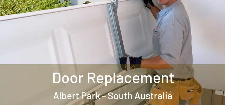 Door Replacement Albert Park - South Australia