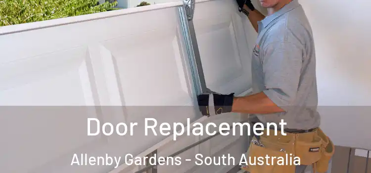 Door Replacement Allenby Gardens - South Australia
