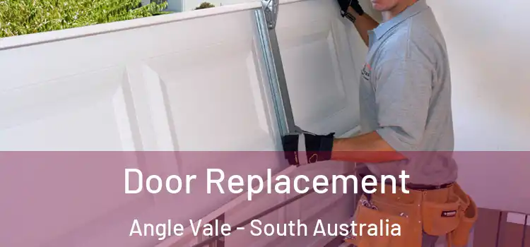 Door Replacement Angle Vale - South Australia
