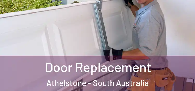 Door Replacement Athelstone - South Australia