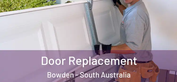 Door Replacement Bowden - South Australia