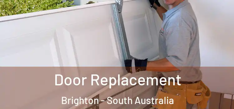 Door Replacement Brighton - South Australia