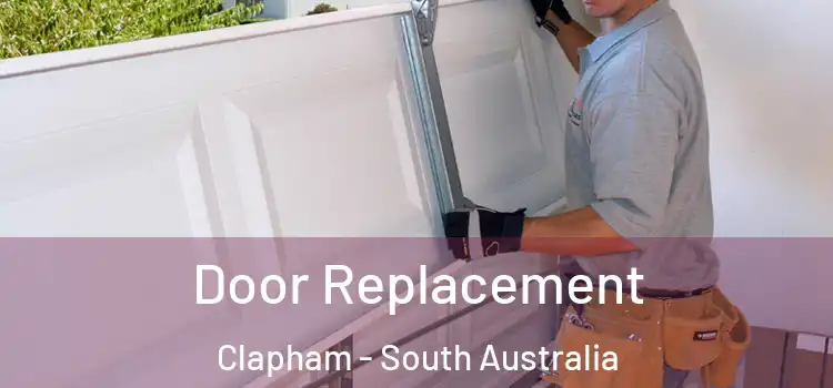 Door Replacement Clapham - South Australia