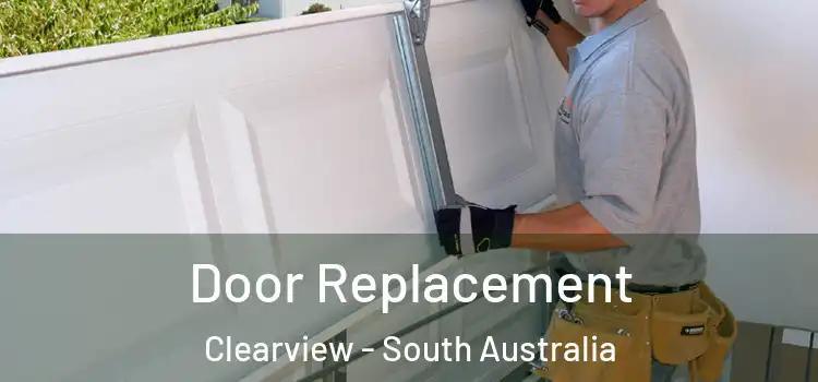 Door Replacement Clearview - South Australia