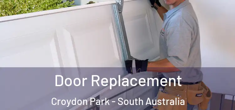 Door Replacement Croydon Park - South Australia