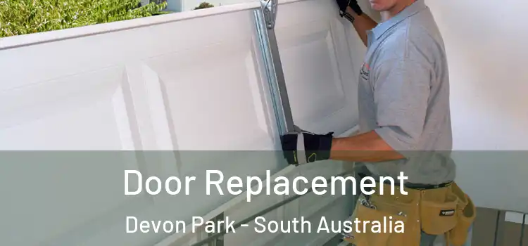 Door Replacement Devon Park - South Australia
