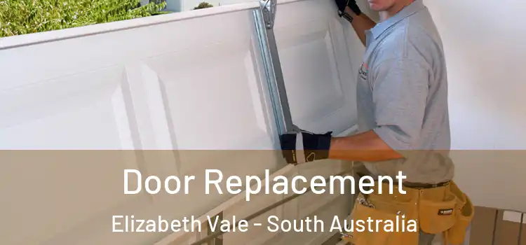 Door Replacement Elizabeth Vale - South Australia