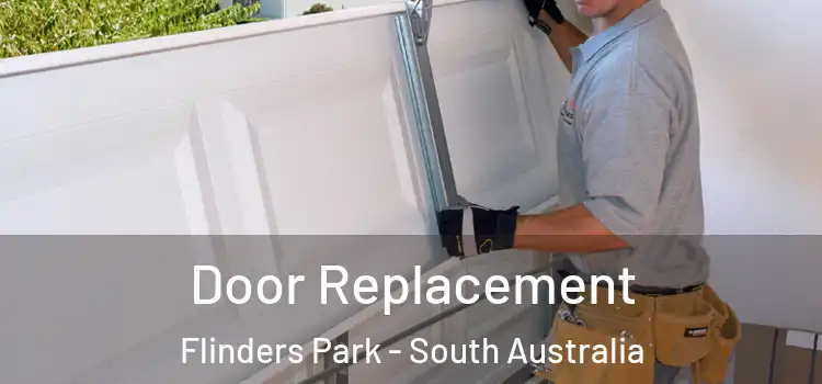 Door Replacement Flinders Park - South Australia