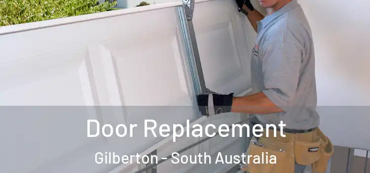 Door Replacement Gilberton - South Australia
