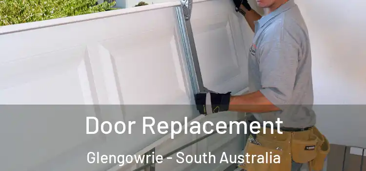 Door Replacement Glengowrie - South Australia