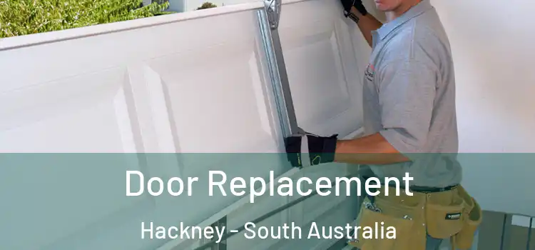 Door Replacement Hackney - South Australia