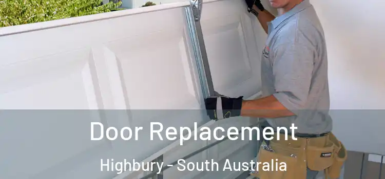 Door Replacement Highbury - South Australia