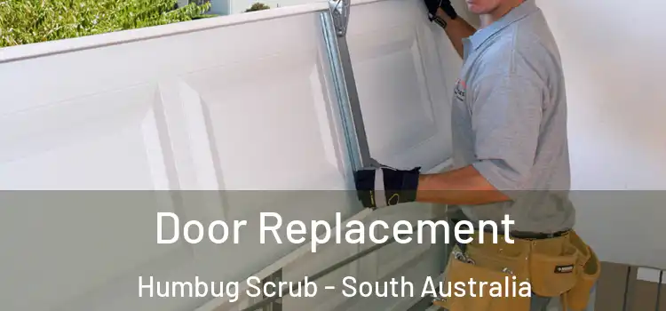 Door Replacement Humbug Scrub - South Australia