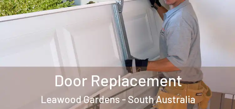Door Replacement Leawood Gardens - South Australia