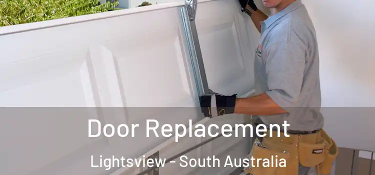 Door Replacement Lightsview - South Australia