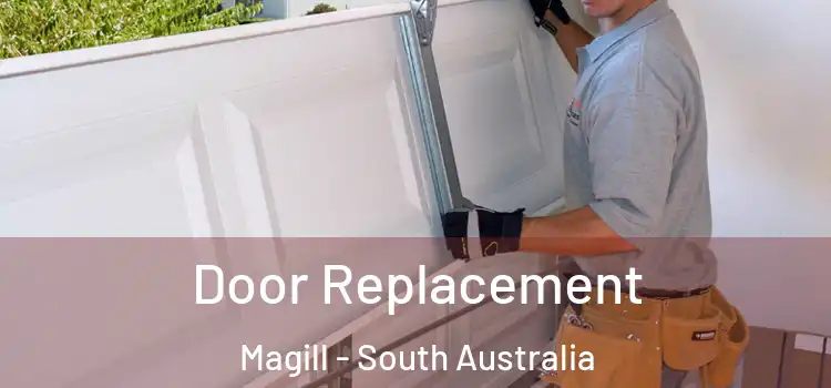 Door Replacement Magill - South Australia