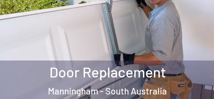 Door Replacement Manningham - South Australia
