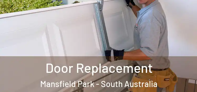 Door Replacement Mansfield Park - South Australia
