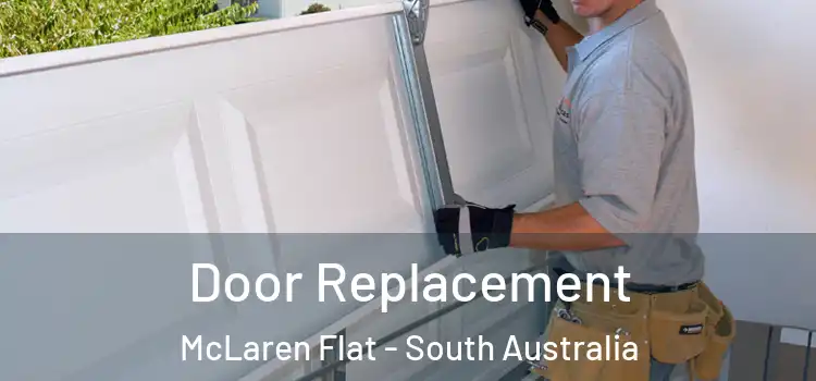 Door Replacement McLaren Flat - South Australia