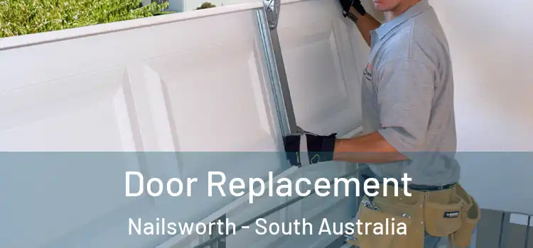 Door Replacement Nailsworth - South Australia