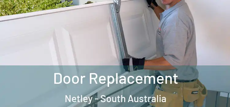 Door Replacement Netley - South Australia