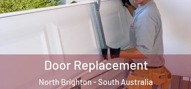 Door Replacement North Brighton - South Australia