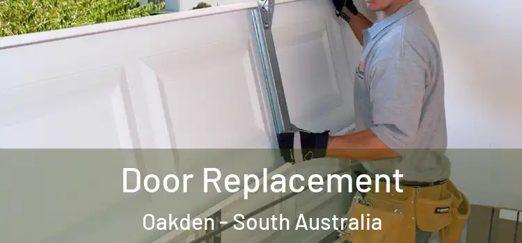 Door Replacement Oakden - South Australia