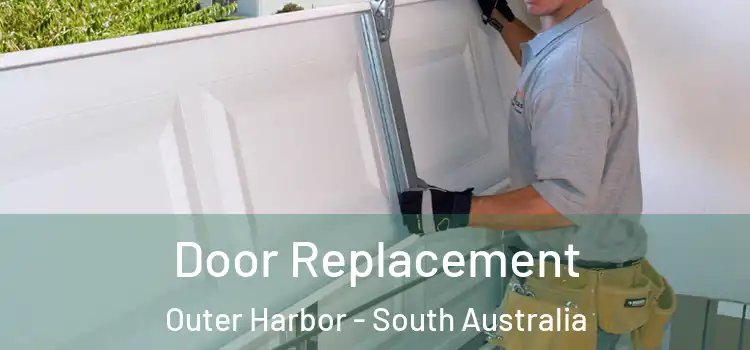 Door Replacement Outer Harbor - South Australia