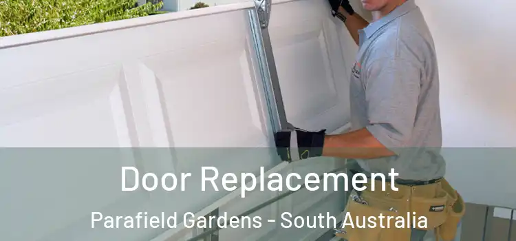 Door Replacement Parafield Gardens - South Australia