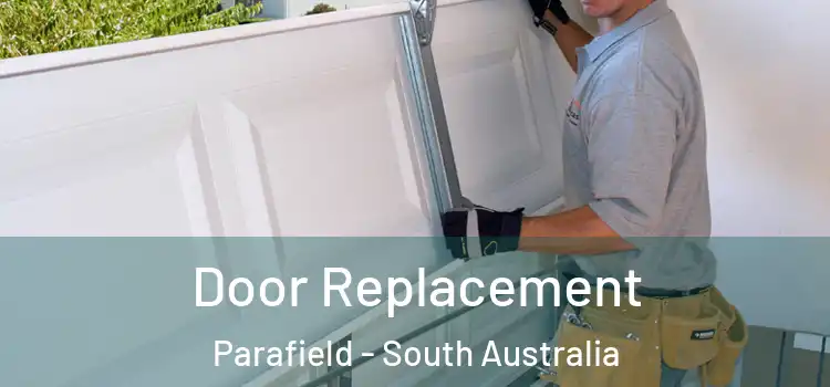 Door Replacement Parafield - South Australia