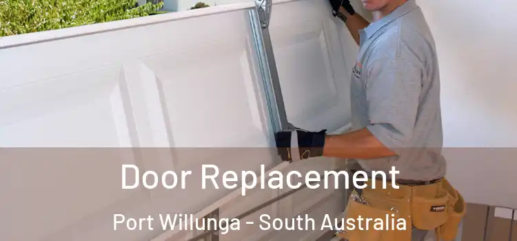 Door Replacement Port Willunga - South Australia
