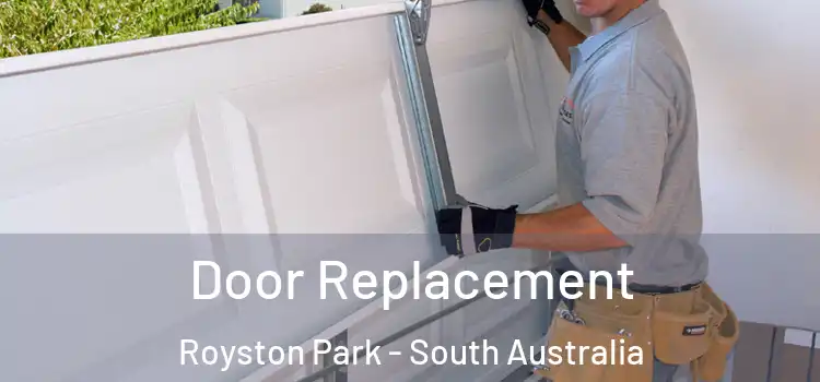Door Replacement Royston Park - South Australia