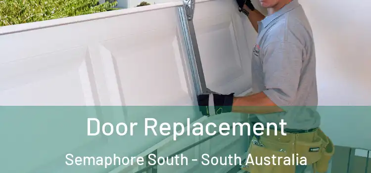 Door Replacement Semaphore South - South Australia