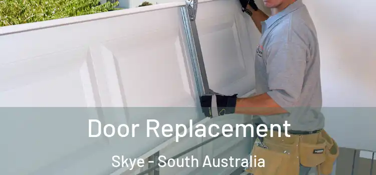 Door Replacement Skye - South Australia