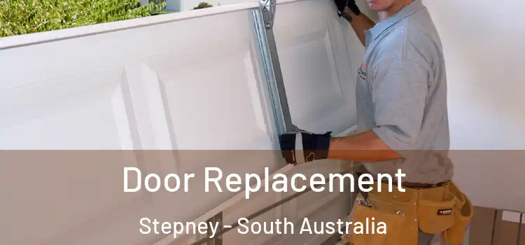 Door Replacement Stepney - South Australia