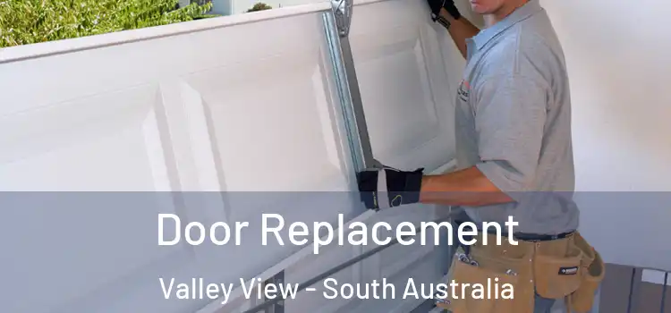 Door Replacement Valley View - South Australia